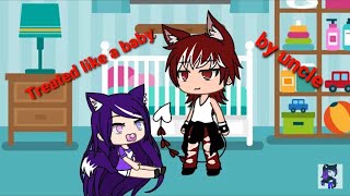 Treated like a baby by uncle gacha life mini movie ep 1 [upl. by Mulac]