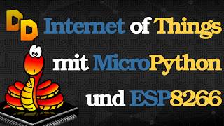 IoT mit MicroPython 6 Tasterschaltung und etwas Python ESP8266 [upl. by Shalne976]