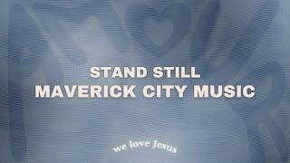 Maverick City Music Song House  Stand Still slowed down [upl. by Htebzile]