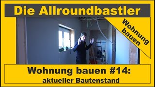 Wohnung bauen 14  aktueller Stand der Bauphase [upl. by Cooper455]