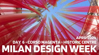 DESIGN WEEK  FUORISALONE  2024  DAY 6  MILAN  CORSO MAGENTA  HISTORIC CENTRE [upl. by Oicatsana690]