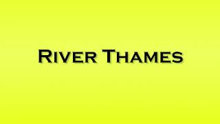 Pronunciation of River Thames [upl. by Rasure]