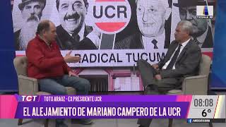 Toto Araóz y la actualidad de la UCR en Tucumán la renuncia de Campero [upl. by Odnarb55]