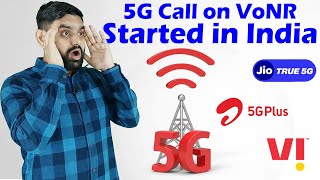 Start 5G Call on VoNR in India  Jio True5G VoNR Call  Airtel amp Vi 5G Call On VoNR  Official VoNR [upl. by Bjork]