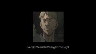 MonsterWe Will Be Waiting For The NightOST 2Kunaiki HaishimaNaoki Urasawa [upl. by Ahsenot]