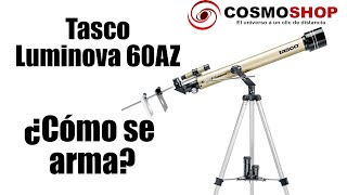 ✅Como se arma 🛠instala 🔭Telescopio ⭐Tasco Luminova 60AZ 40060660🌟 60X800 Tutorial 🌑paso a paso 🪐 [upl. by Odlonra]