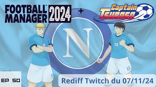 FM24CaptainTsubasa Chocs internationaux et se ressaisir en LDC  Rediff du 071124 [upl. by Maxa]