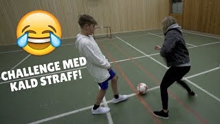 FOTBALL CHALLENGE MED KALD STRAFF [upl. by Tedmund]