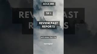 ACCA SBR Exam Tip 1 Review Past Reports acca accaexams sbr accountingexams [upl. by Eerolam402]