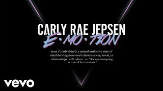 Carly Rae Jepsen  E·MO·TION Audio [upl. by Miran291]