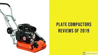 Plate Compactors Reviews of 2019  Best Plate Compactors [upl. by Adam]