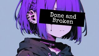 Done and Broken [upl. by Branham]