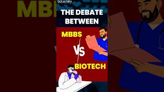 MBBS vs BIOTECH  The Debate Continues  Which is Better mbbs biotechnology [upl. by Imnubulo]