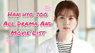 Han Hyo Joo All Drama And Movie List [upl. by Tibbs]