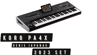 Korg Pa4x Set 2023  Denis Japanac Set \\\ [upl. by Atsyrt]