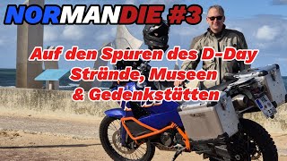 Auf den Spuren des DDay  Strände Museen amp Gedenkstätten 3 Mit dem Motorrad durch die Normandie [upl. by Meriel32]