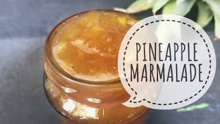 Pineapple Marmalade Recipe  Have a Bite [upl. by Ybrik]