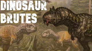 Abelisaurs Dinosaur Brutes [upl. by Enitsud]