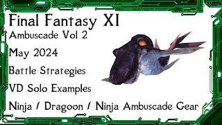 FFXI  Ambuscade Vol Two May 2024 Battle Strategies and Examples [upl. by Bierman]