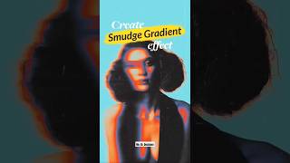 smudged gradient map effect in photoshop illustration photoshop shorts smudge tool shorts [upl. by Antonio]