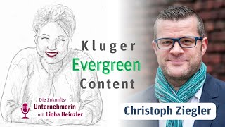 Kluger Evergreen Content für Social Media  mit Christoph Ziegler [upl. by Clark516]