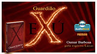 AUDIOBOOK GUARDIÃO EXU  prefácio [upl. by Eolc]