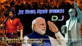 Dj jai Bhim hard vibration song Narendra modi speech remix by dj Mukesh [upl. by Rosol647]