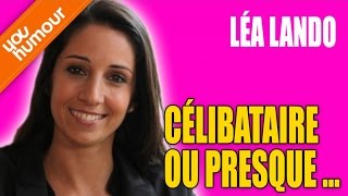 LEA LANDO  Célibataire ou presque [upl. by Ennahteb]