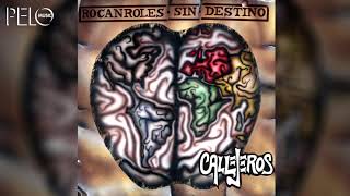 Callejeros  Rocanroles sin Destino Full Album [upl. by Suilmann]