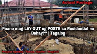 Paano mag LAYOUT ng POSTE at FOOTING para sa matibay na pundasyon na bahay Tagalog  Day14 [upl. by Renrag]