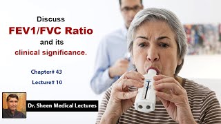 Discuss FEV1 FVC Ratio and its clinical significance CHAPTER 43 LECTURE NUMBER 10 [upl. by Gingras]