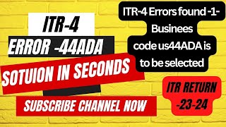 WHY ITR 4 Errors found 1 Businees code us44ADA SOLUTION IN SECONDS ITR2324 [upl. by Tarrah]