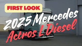 The 2025 Mercedes Actros L Diesel │ First Look Highlights mercedesactros [upl. by Kcirevam]