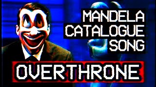 Overthrone MUSIC VIDEO  Mandela Catalogue Song Original [upl. by Orpah]