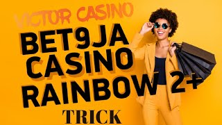 BET9JA CASINO TRICKS  RAINBOW 2 [upl. by Eibreh]