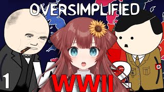 THIS WAS BRUTAL VTuber Reacts to WW2  OverSimplified Part 1 [upl. by Joellyn]