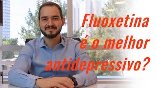 Fluoxetina é o melhor antidepressivo [upl. by Morten]