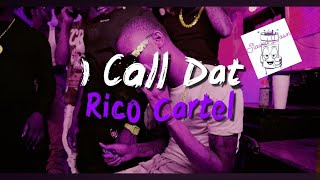 Rico Cartel  I Call Dat  Slowed Down [upl. by Mooney]