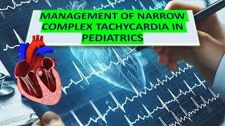 NARROW COMPLEX TACHYCARDIA IN PEDIATRICS [upl. by Melas725]