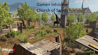 Dying Light 2 Game Inhibitor Church of Saint Thomas [upl. by Ynehpets]