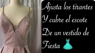 Como acortar tirantes y como cubrir escote de vestido ✂️ [upl. by Wye]