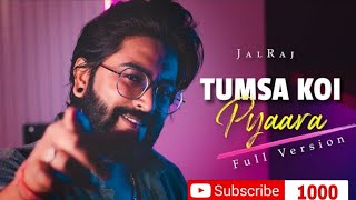 Tumsa Koi Pyaara  JalRaj 👉Description main links diya gaana ka dek lee👇👇 [upl. by Aydiv241]