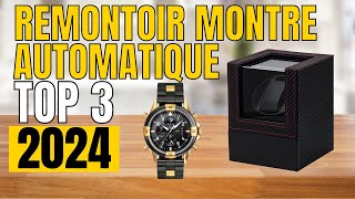 TOP 3  Meilleur Remontoir Montre Automatique 2024 [upl. by Zeba954]