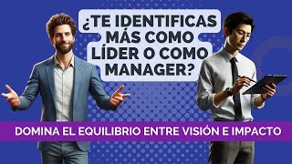 ¿Líder o Manager 3 Perspectivas que los diferencian  Episodio C054 de Lideres Agilistas Podcast [upl. by Fayre]