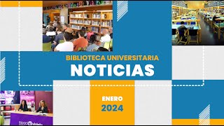 Noticias de la Biblioteca Universitaria 11012024 [upl. by Burg]