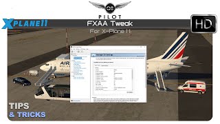 XPlane nVidia FXAA Setting Tweak for XPlane 11 [upl. by Morgana]