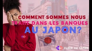 COMMENT SOMMESNOUS TRAITE DANS LES BANQUES AU JAPON [upl. by Konstanze235]