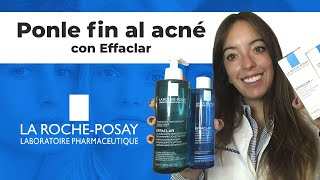 EFFACLAR 🔵 La gama de LA ROCHE POSAY para ELIMINAR EL ACNÉ 👍🏼  Farmaciasdirect [upl. by Acirehs]