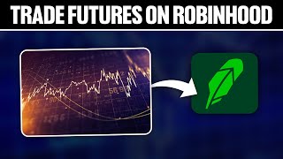 How To Trade Futures on Robinhood 2024 Full Tutorial [upl. by Anos]