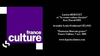 Lucien REBATET et quotla contreculture fascistequot 2015 LouisFerdinand CÉLINE [upl. by Ratep]